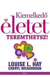 Kiemelkedő életet teremthetsz