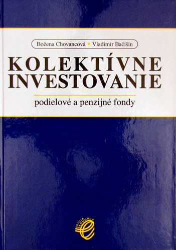 Kolektívne investovanie: podielové a penzijné fondy