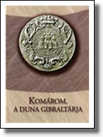 Komárom, a Duna Gibraltárja