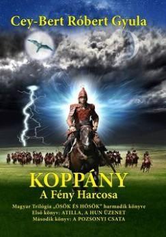 Kniha Koppány - A Fény harcosa - Cey-Bert Róbert Gyula