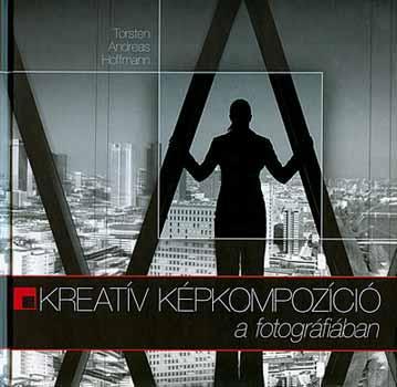 Kreatív képkompozíció a fotográfiában