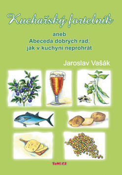 Kuchařský fortelník aneb Abeceda dobrých rad, jak v kuchyni neprohrát