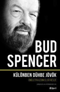 Különben dühbe jövünk