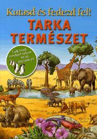 Kutasd és fedezd fel! Tarka természet
