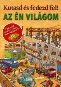 Kutasd és fedezd fel !- Az én világom