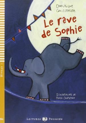 Young Eli Readers: Le Reve De Sophie + CD