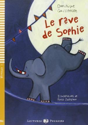 Young Eli Readers: Le Reve De Sophie + CD - Dominique Guillemant