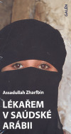 Lékařem v Saudské Arábii - Assadullah Zharfbin