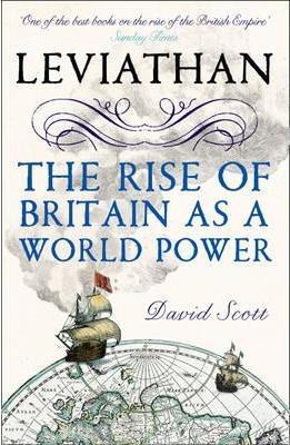 Leviathan: The Rise Of Britain As A World Power