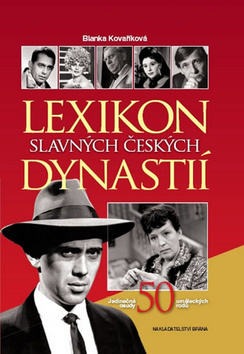 Lexikon slavných českých dynastií Jedinečné osudy
