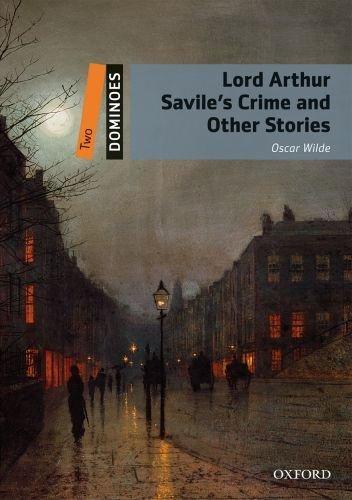 Lord Arthur Savile´s crime and other stories
