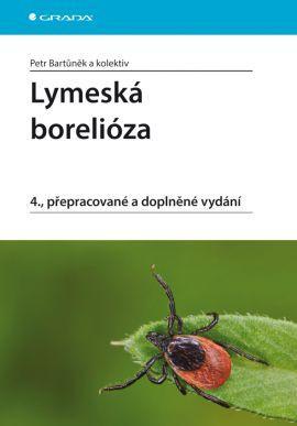 Lymeská borelióza 4. přepracované a doplněné vydání