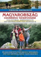 Magyarország csodálatos túravonalai