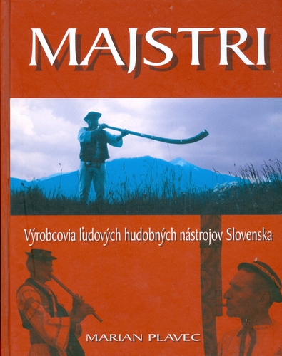 Majstri Výrobcovia ľudových hudobných nástrojov Slovenska
