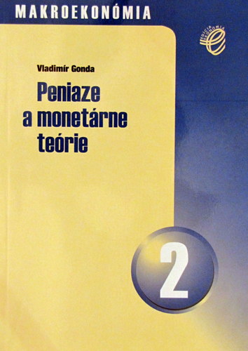 Makroekonómia 2 – Peniaze a monetárne teórie