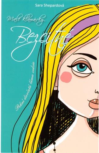 Bezcitné - Malé klamárky 7 kúpite na Panta Rhei