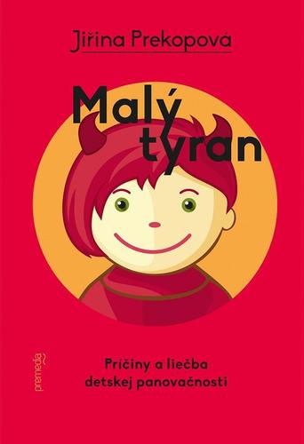 Malý tyran 2. vydanie - Jiřina Prekopová