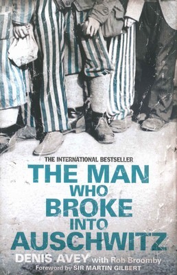 Man Who Broke Into Auschwitz