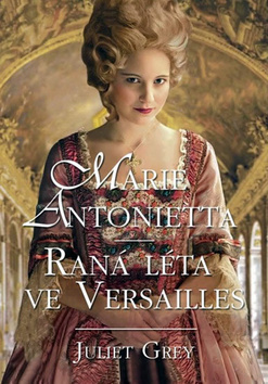 Marie Antonietta Raná léta ve Versailles