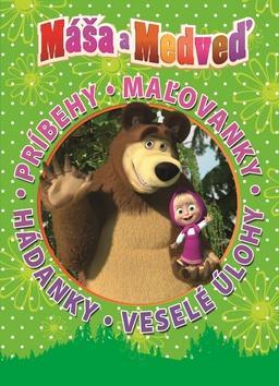 Máša a medveď. Príbehy. Maľovánky. Hádanky. Veselé úlohy