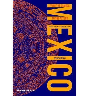 Mexico From the Olmecs to the Aztecs