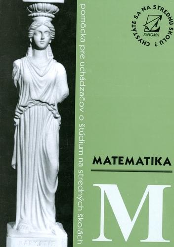 Matematika - chystáte sa na SŠ