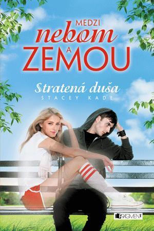 Medzi nebom a zemou 1 - Stratená duša