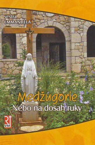 Medžugorie - nebo na dosah ruky