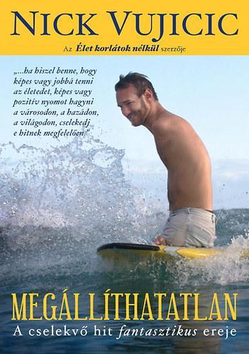 Megállíthatatlan - A cselekvő hit fantasztikus ereje