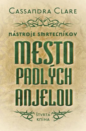 Mesto padlých anjelov - Nástroje smrteľníkov 4