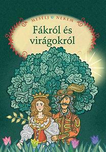 Mesélj nekem fákról és virágokról