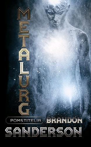 Kniha Metalurg (Pomstitelia 1)