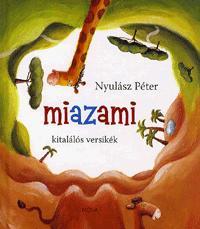 Miazami Kitalálós versikék - Péter Nyulász