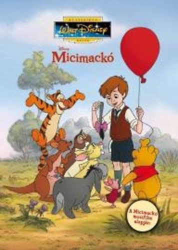 Micimackó A Micimackó mozifilm alapján 57. kötet