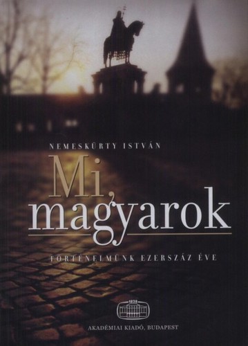 Mi, magyarok