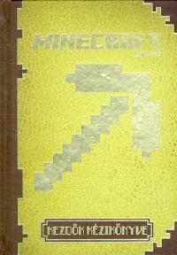 Minercraft: kezdők kézikönyve