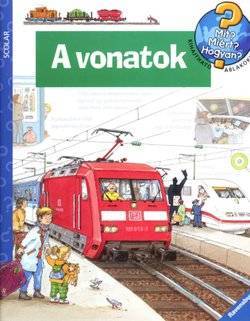 Mit? Miért? Hogyan? A vonatok