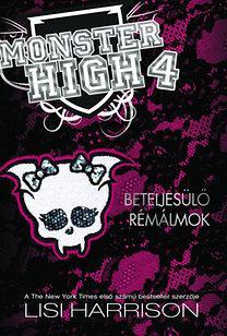 Monster High 4.: Beteljesülő rémálmok