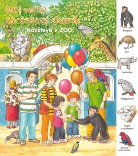 Môj veľký obrázkový slovník - Návšteva v ZOO