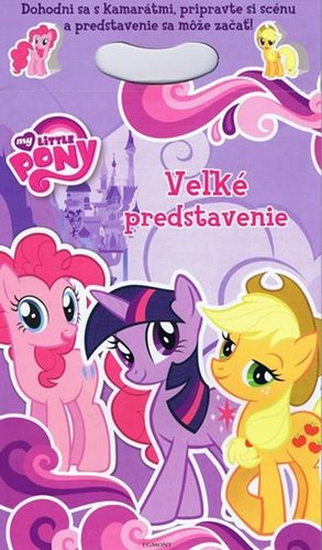 My Little Pony - Veľké predstavenie