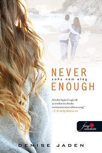 Never Enough - Soha nem elég
