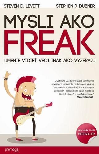 Mysli ako freak - Freakonomics III.