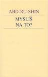 Myslíš na to?