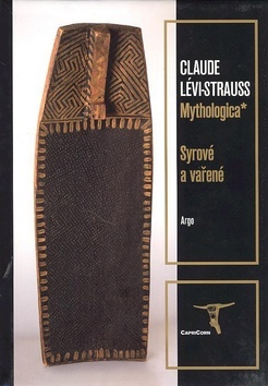 Kniha Mythologica. Syrové a vařené - Claude Lévi-Strauss
