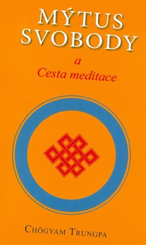 Mýtus svobody a cesta meditace