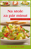 Na stole za pár minut - nápaditě a rychle