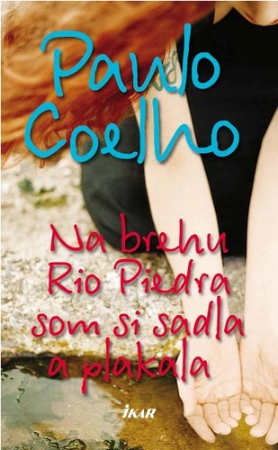 Na brehu Rio Piedra som si sadla a plakala - Coelho Paulo