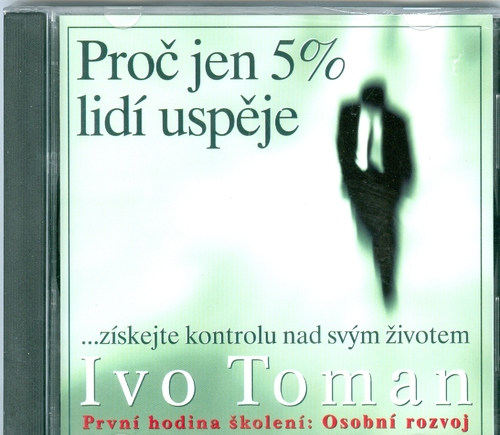 Proč jen 5% lidí uspěje CD - Ivo Toman