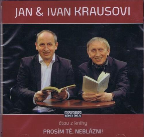 Prosím tě, neblázni! - CD
