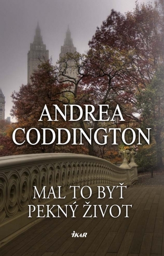 Mal to byť pekný život (nové vydanie) - Andrea Coddington